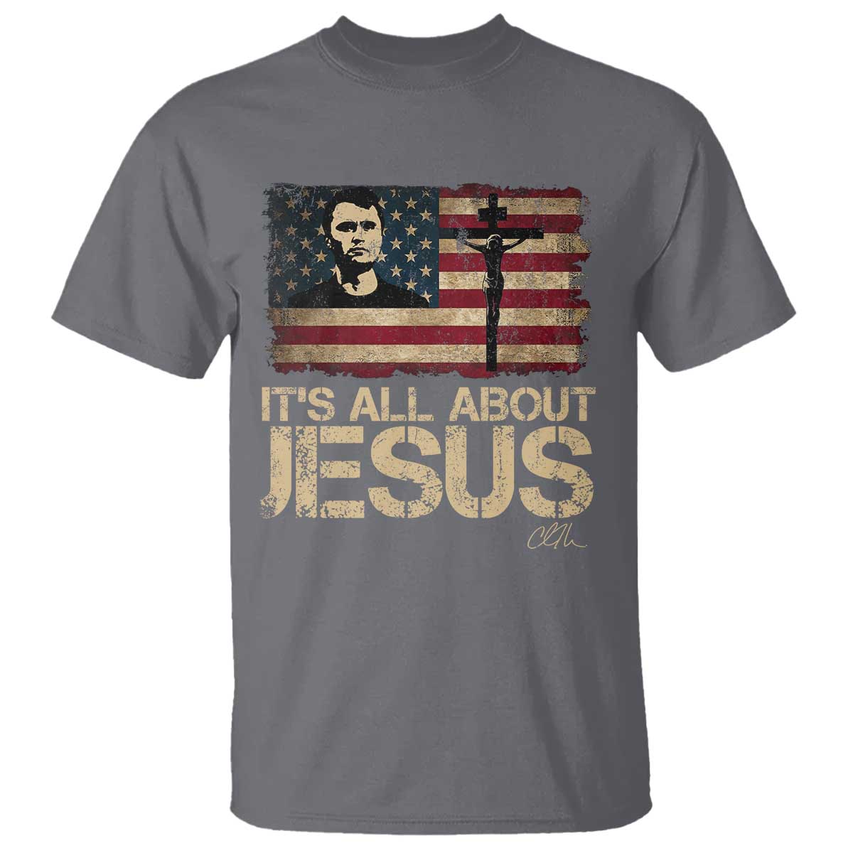 Charlie Kirk T Shirt Its All About Jesus USA Flag Patriotic Christian TS10 Charcoal Print Your Wear