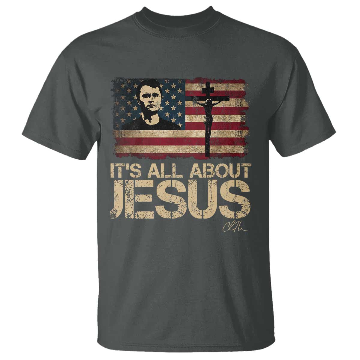Charlie Kirk T Shirt Its All About Jesus USA Flag Patriotic Christian TS10 Dark Heather Print Your Wear