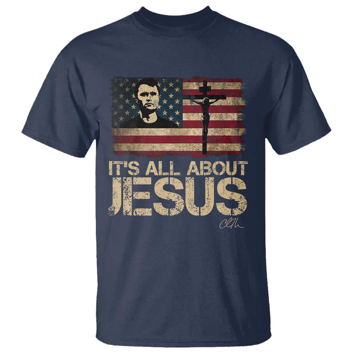 Charlie Kirk T Shirt Its All About Jesus USA Flag Patriotic Christian TS10 Navy Print Your Wear