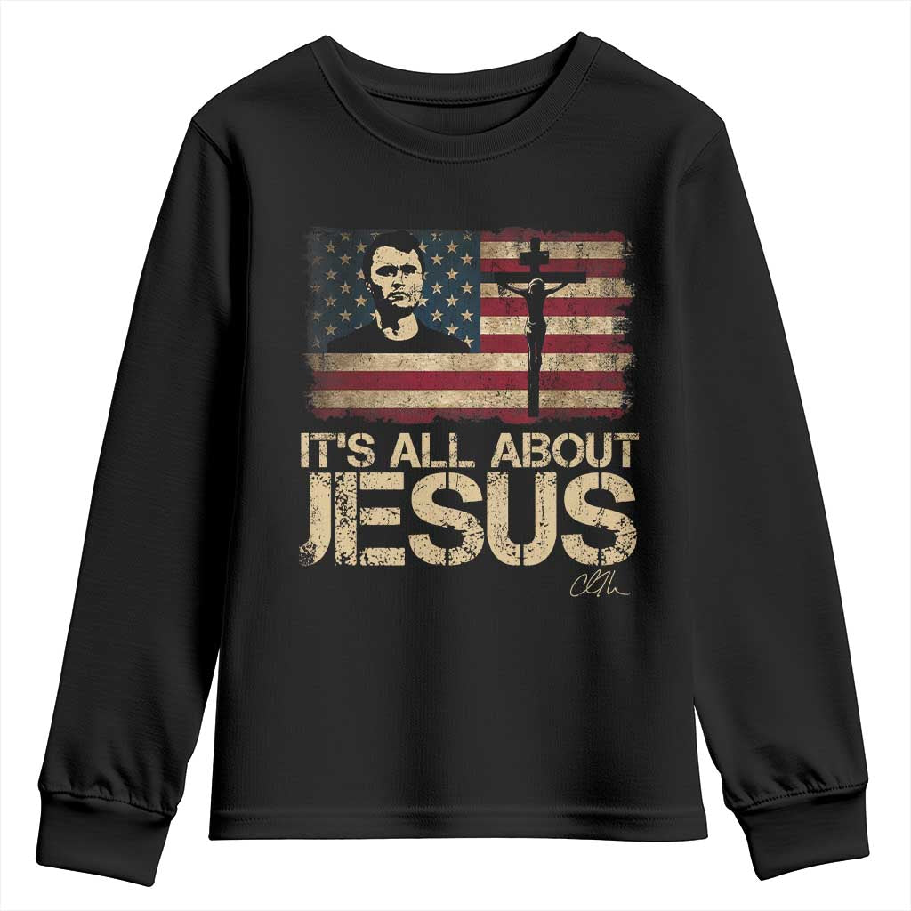 Charlie Kirk Youth Sweatshirt Its All About Jesus USA Flag Patriotic Christian TS10 Black Print Your Wear