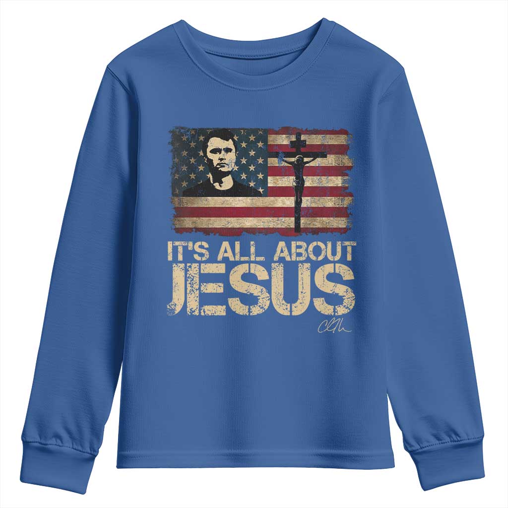 Charlie Kirk Youth Sweatshirt Its All About Jesus USA Flag Patriotic Christian TS10 Royal Blue Print Your Wear