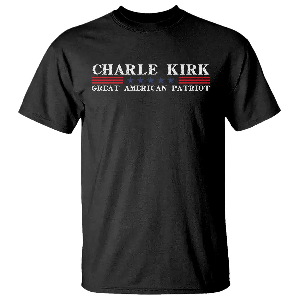 Charlie Kirk T Shirt Great American Patriot USA Freedom Conservative TS10 Black Print Your Wear