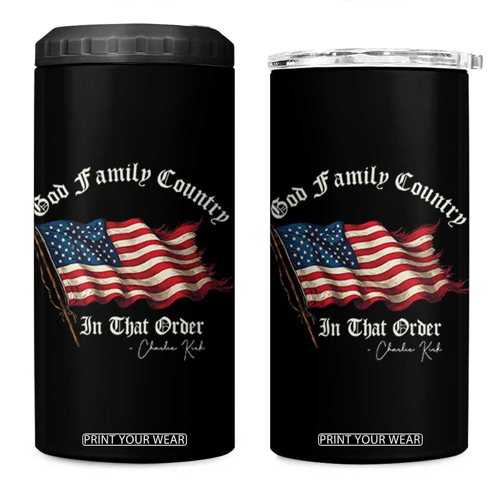 God Family Country In That Order 4 in 1 Can Cooler Tumbler Charlie Kirk Patriotic Christian Vintage USA Flag TS10 One Size: 16 oz Black Print Your Wear