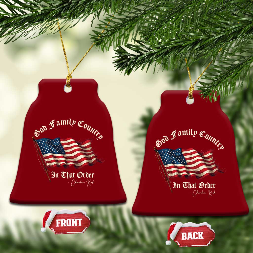 God Family Country In That Order Ceramic Ornament Charlie Kirk Patriotic Christian Vintage USA Flag TS10 Print Your Wear