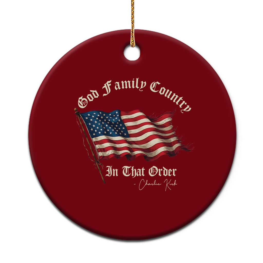 God Family Country In That Order Ceramic Ornament Charlie Kirk Patriotic Christian Vintage USA Flag TS10 1pc Red Print Your Wear