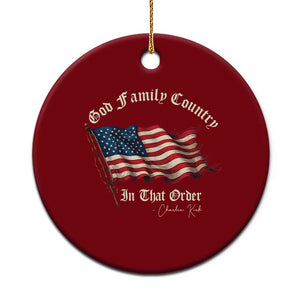 God Family Country In That Order Ceramic Ornament Charlie Kirk Patriotic Christian Vintage USA Flag TS10 1pc Red Print Your Wear