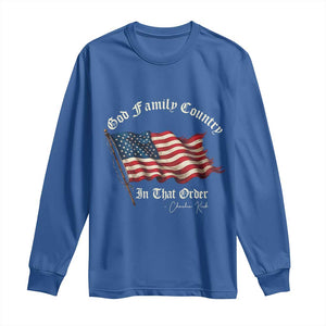 God Family Country In That Order Long Sleeve Shirt Charlie Kirk Patriotic Christian Vintage USA Flag TS10 Royal Blue Print Your Wear