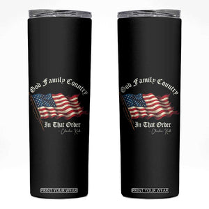 God Family Country In That Order Skinny Tumbler Charlie Kirk Patriotic Christian Vintage USA Flag TS10 Black Print Your Wear