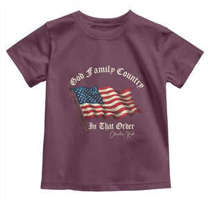 God Family Country In That Order Toddler T Shirt Charlie Kirk Patriotic Christian Vintage USA Flag TS10 Maroon Print Your Wear