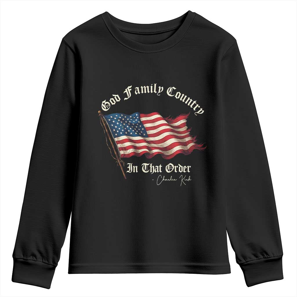 God Family Country In That Order Youth Sweatshirt Charlie Kirk Patriotic Christian Vintage USA Flag TS10 Black Print Your Wear