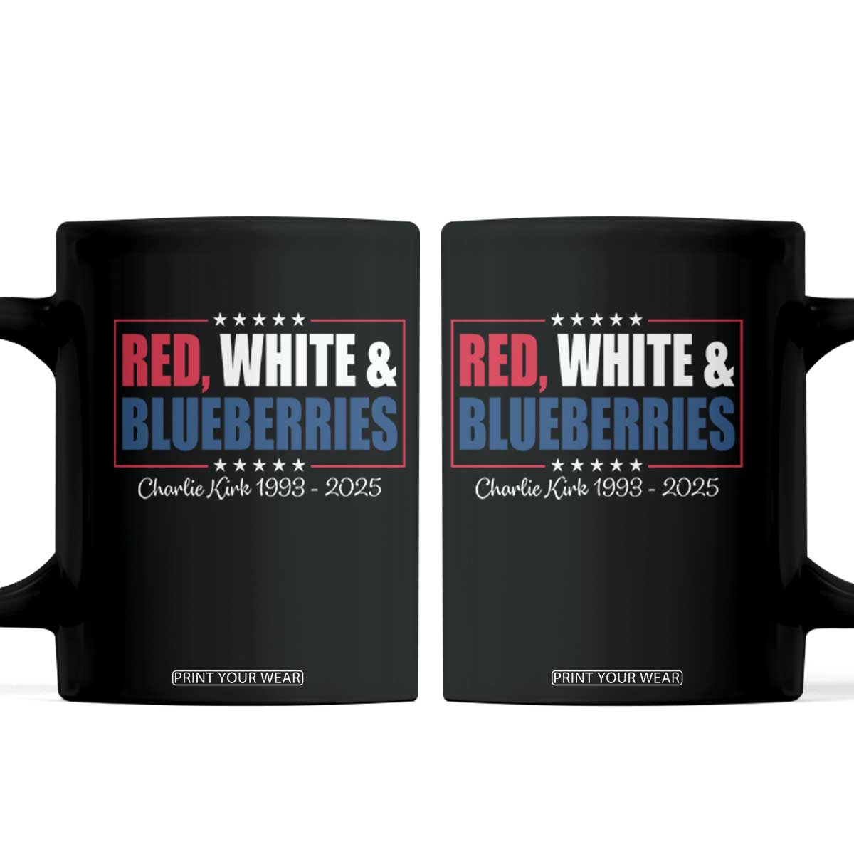 Red White Blueberries Coffee Mug Charlie Kirk Inspired Patriotic Memorial Freedom TS10 Black Print Your Wear