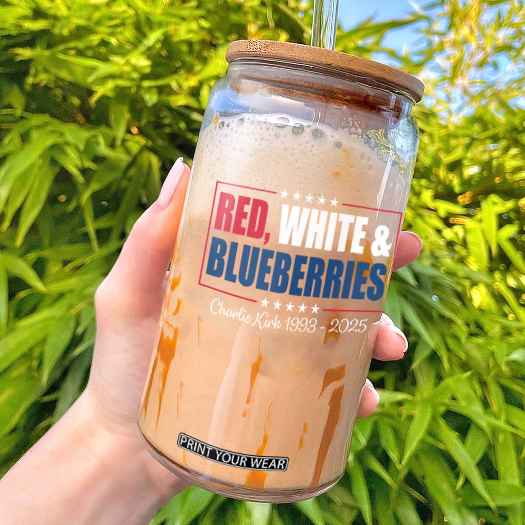 Red White Blueberries Glass Can Charlie Kirk Inspired Patriotic Memorial Freedom TS10 Black Print Your Wear