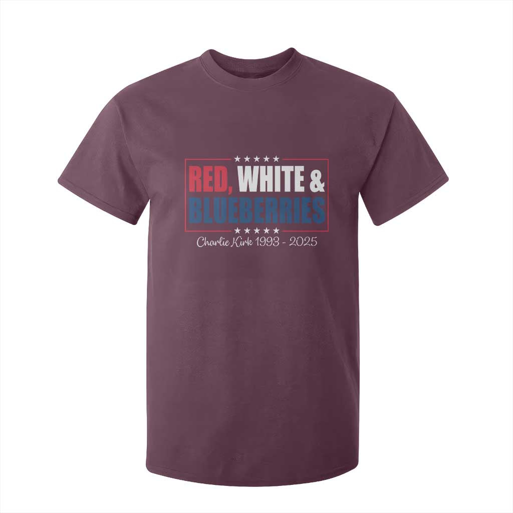 Red White Blueberries T Shirt For Kid Charlie Kirk Inspired Patriotic Memorial Freedom TS10 Maroon Print Your Wear