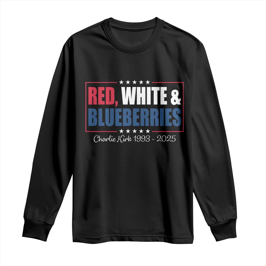 Red White Blueberries Long Sleeve Shirt Charlie Kirk Inspired Patriotic Memorial Freedom TS10 Black Print Your Wear