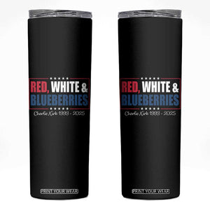 Red White Blueberries Skinny Tumbler Charlie Kirk Inspired Patriotic Memorial Freedom TS10 Black Print Your Wear