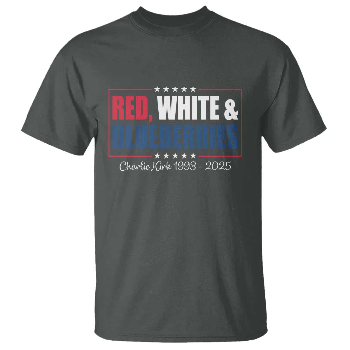 Red White Blueberries T Shirt Charlie Kirk Inspired Patriotic Memorial Freedom TS10 Dark Heather Print Your Wear