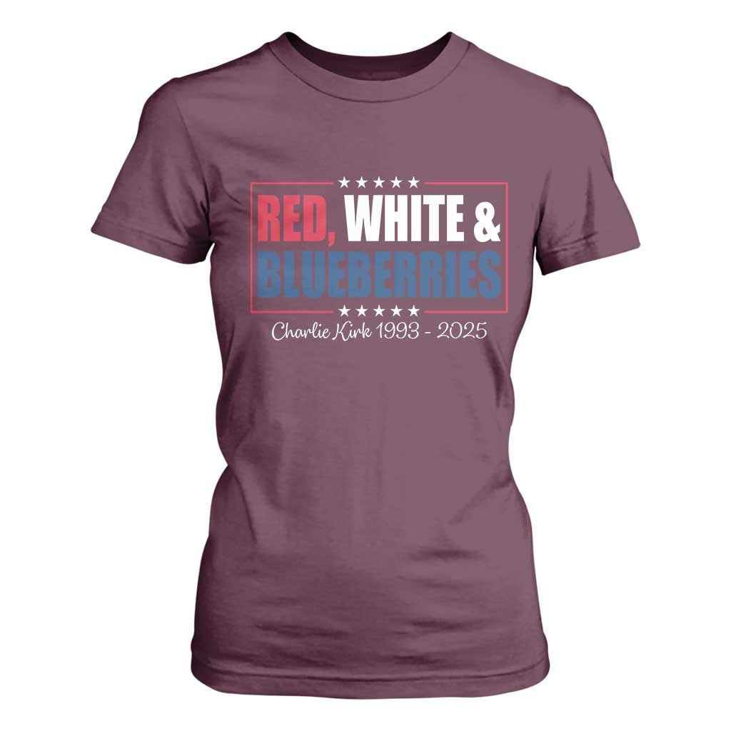 Red White Blueberries T Shirt For Women Charlie Kirk Inspired Patriotic Memorial Freedom TS10 Maroon Print Your Wear