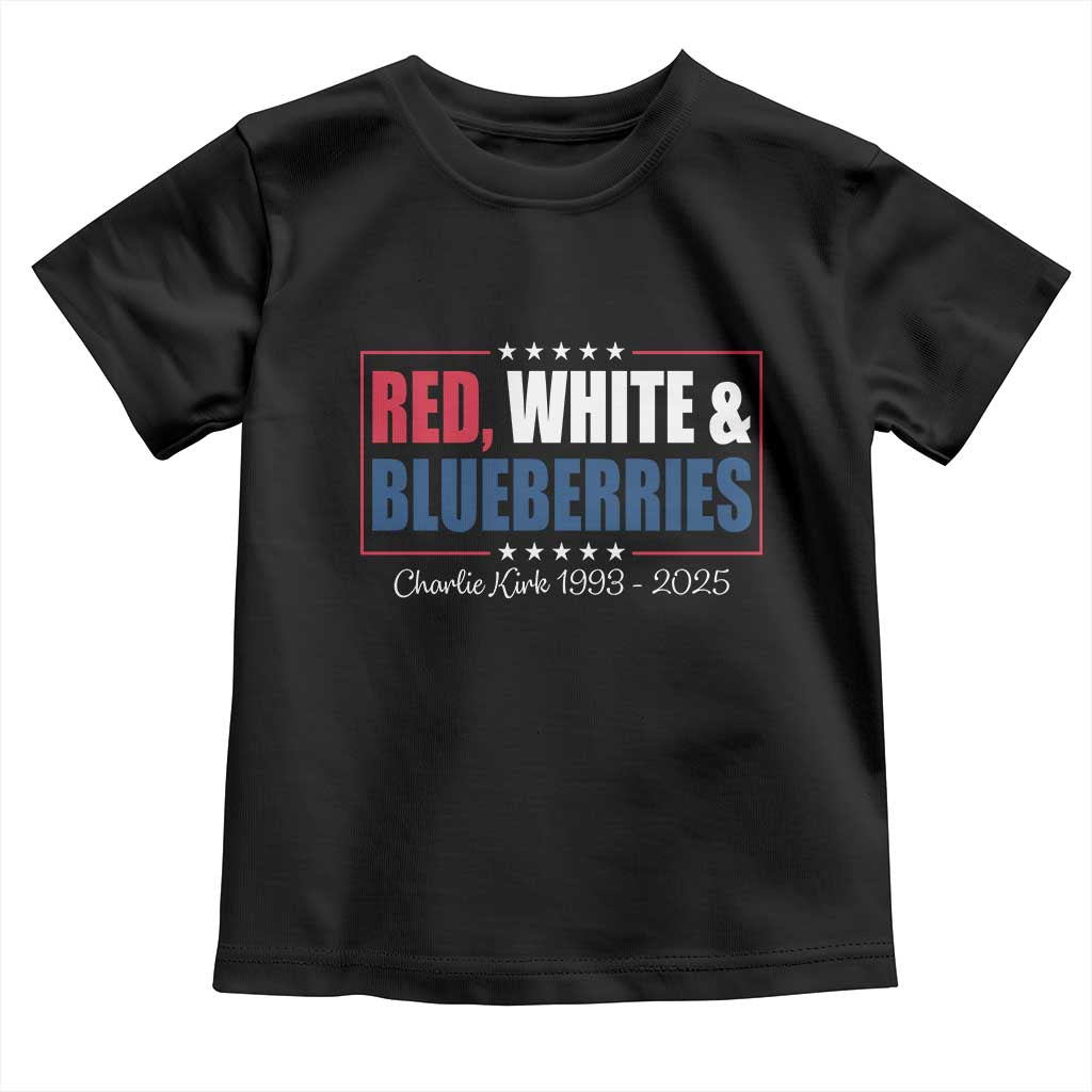 Red White Blueberries Toddler T Shirt Charlie Kirk Inspired Patriotic Memorial Freedom TS10 Black Print Your Wear