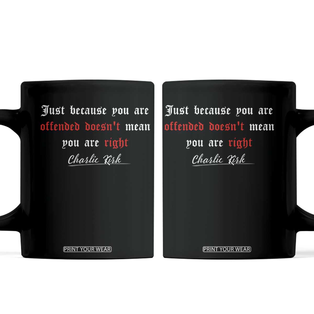 Charlie Kirk Coffee Mug True Patriot Tribute Freedom Conservative Supporter TS10 Black Print Your Wear