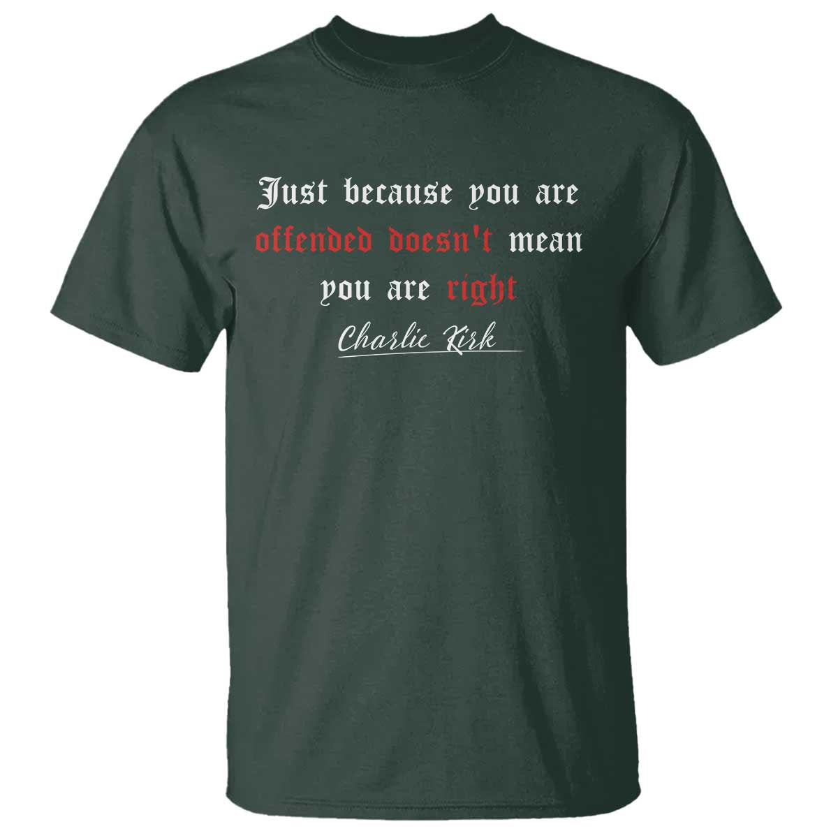 Charlie Kirk T Shirt True Patriot Tribute Freedom Conservative Supporter TS10 Dark Forest Green Print Your Wear