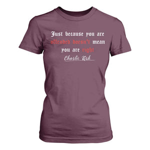 Charlie Kirk T Shirt For Women True Patriot Tribute Freedom Conservative Supporter TS10 Maroon Print Your Wear