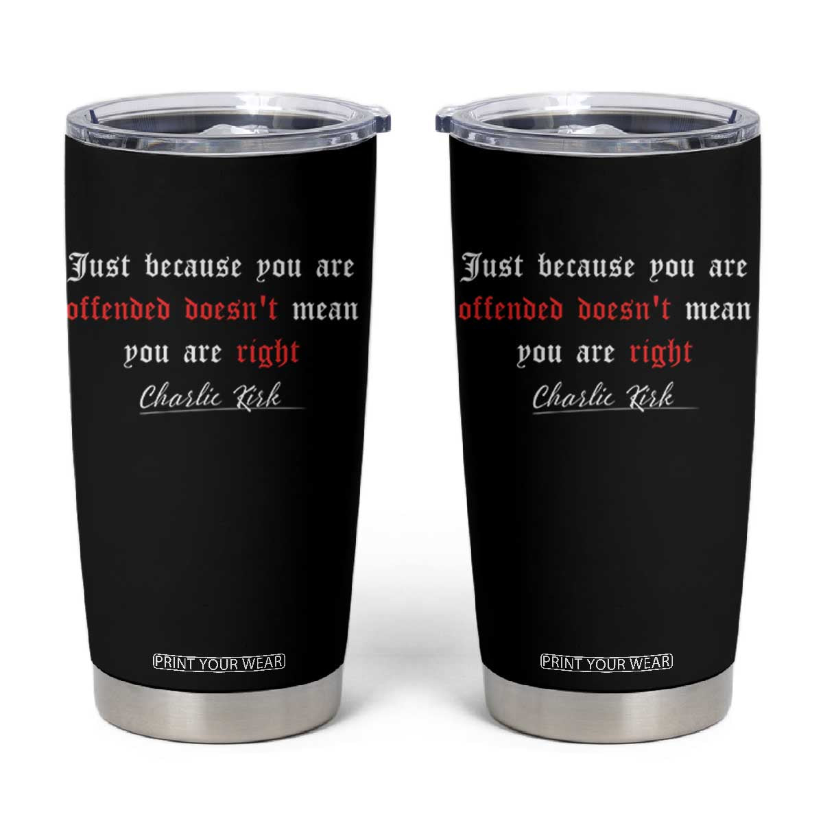 Charlie Kirk Tumbler Cup True Patriot Tribute Freedom Conservative Supporter TS10 Black Print Your Wear