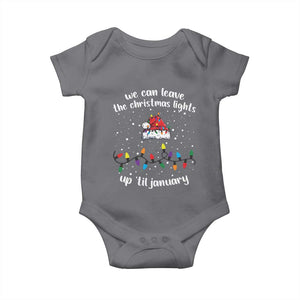 Funny Christmas Baby Onesie We Can Leave The Christmas Lights Up 'Til January Merry Xmas Lights TS10 Charcoal Print Your Wear