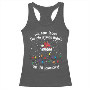 Funny Christmas Racerback Tank Top We Can Leave The Christmas Lights Up 'Til January Merry Xmas Lights TS10 Dark Heather Print Your Wear