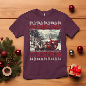 Funny Trump Christmas T Shirt I'll Be Home For Christmas Ugly Xmas Santa Trump Riding Sleigh TS10 Maroon Print Your Wear