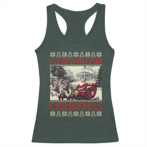 Funny Trump Christmas Racerback Tank Top I'll Be Home For Christmas Ugly Xmas Santa Trump Riding Sleigh TS10 Dark Forest Green Print Your Wear