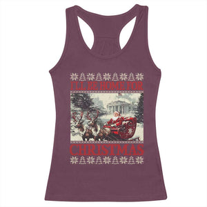 Funny Trump Christmas Racerback Tank Top I'll Be Home For Christmas Ugly Xmas Santa Trump Riding Sleigh TS10 Maroon Print Your Wear