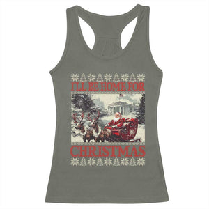 Funny Trump Christmas Racerback Tank Top I'll Be Home For Christmas Ugly Xmas Santa Trump Riding Sleigh TS10 Military Green Print Your Wear
