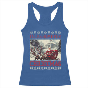 Funny Trump Christmas Racerback Tank Top I'll Be Home For Christmas Ugly Xmas Santa Trump Riding Sleigh TS10 Royal Blue Print Your Wear