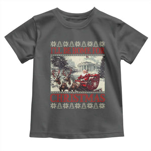 Funny Trump Christmas Toddler T Shirt I'll Be Home For Christmas Ugly Xmas Santa Trump Riding Sleigh TS10 Dark Heather Print Your Wear