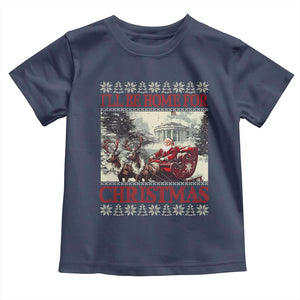 Funny Trump Christmas Toddler T Shirt I'll Be Home For Christmas Ugly Xmas Santa Trump Riding Sleigh TS10 Navy Print Your Wear