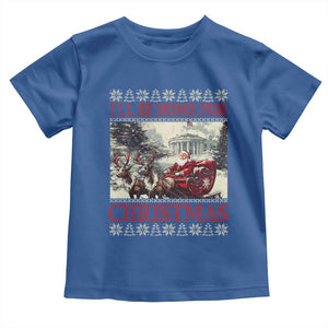 Funny Trump Christmas Toddler T Shirt I'll Be Home For Christmas Ugly Xmas Santa Trump Riding Sleigh TS10 Royal Blue Print Your Wear