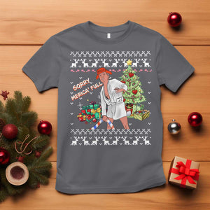 Funny Christmas Trump T Shirt Sorry Merica Is Full Ugly Xmas TS10 Charcoal Print Your Wear