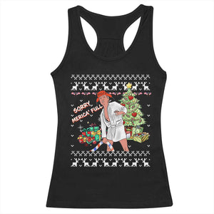 Funny Christmas Trump Racerback Tank Top Sorry Merica Is Full Ugly Xmas TS10 Black Print Your Wear