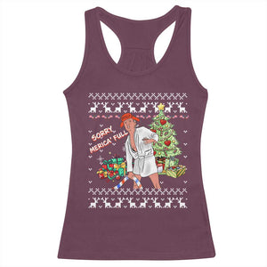 Funny Christmas Trump Racerback Tank Top Sorry Merica Is Full Ugly Xmas TS10 Maroon Print Your Wear