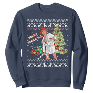 Funny Christmas Trump Sweatshirt Sorry Merica Is Full Ugly Xmas TS10 Navy Print Your Wear