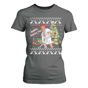 Funny Christmas Trump T Shirt For Women Sorry Merica Is Full Ugly Xmas TS10 Dark Heather Print Your Wear