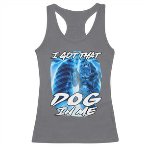 I Got That Dog In Me Wolf Alpha Racerback Tank Top Xray Werewolf TS10 Charcoal Print Your Wear