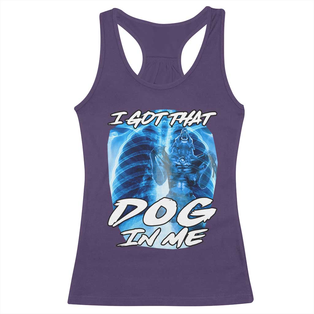 I Got That Dog In Me Wolf Alpha Racerback Tank Top Xray Werewolf TS10 Purple Print Your Wear