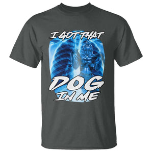 I Got That Dog In Me Wolf Alpha T Shirt Xray Werewolf TS10 Dark Heather Print Your Wear