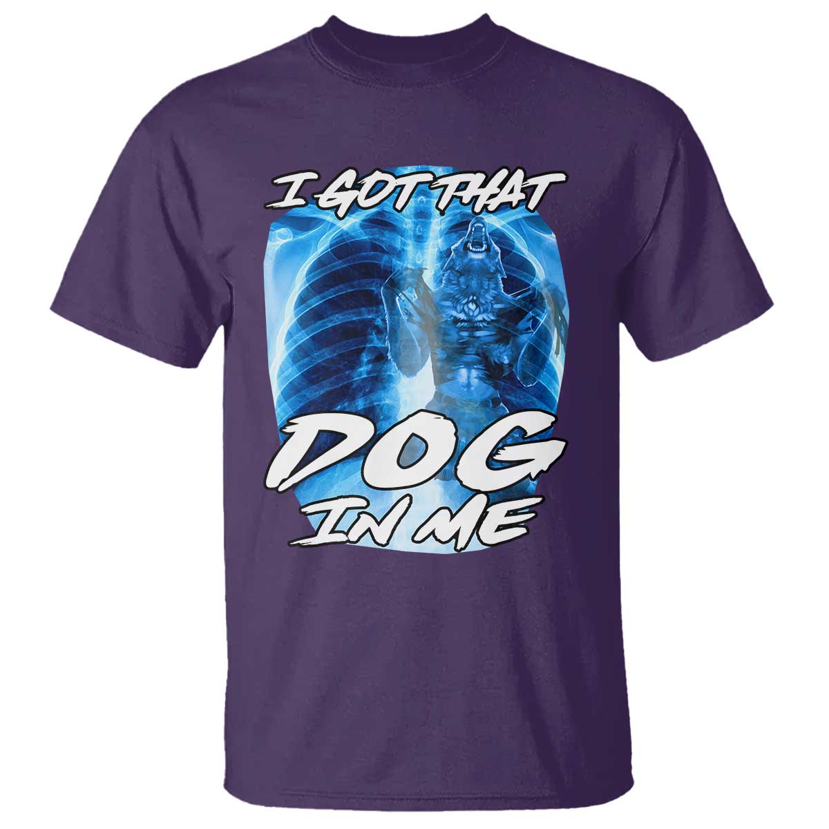 I Got That Dog In Me Wolf Alpha T Shirt Xray Werewolf TS10 Purple Print Your Wear