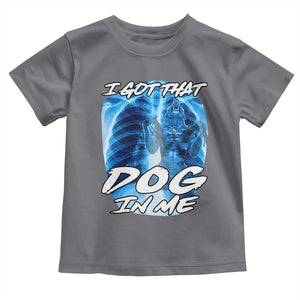 I Got That Dog In Me Wolf Alpha Toddler T Shirt Xray Werewolf TS10 Charcoal Print Your Wear