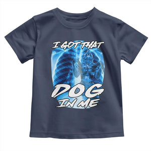I Got That Dog In Me Wolf Alpha Toddler T Shirt Xray Werewolf TS10 Navy Print Your Wear