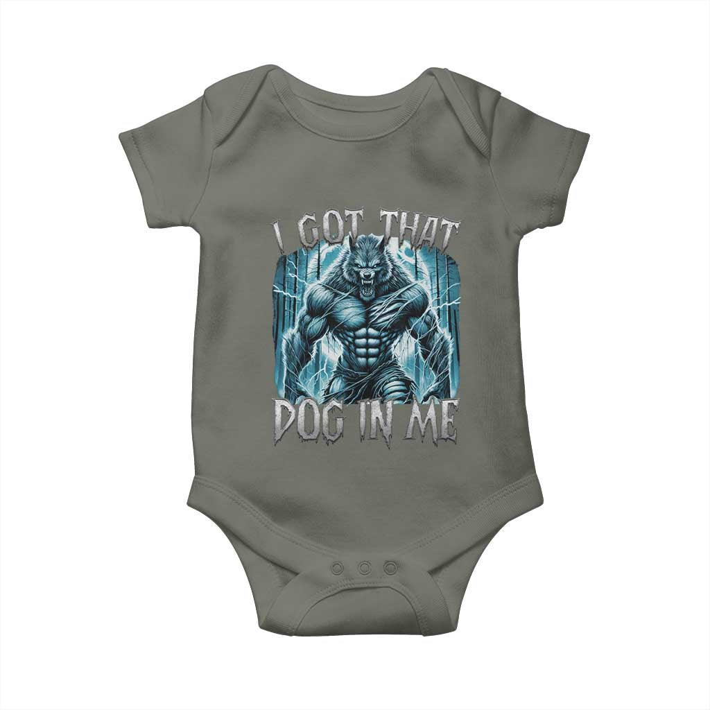 I Got That Dog In Me Wolf Alpha Baby Onesie TS10 Military Green Print Your Wear