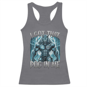 I Got That Dog In Me Wolf Alpha Racerback Tank Top TS10 Charcoal Print Your Wear