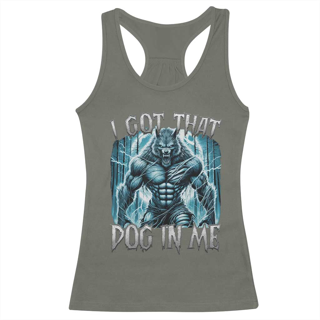 I Got That Dog In Me Wolf Alpha Racerback Tank Top TS10 Military Green Print Your Wear